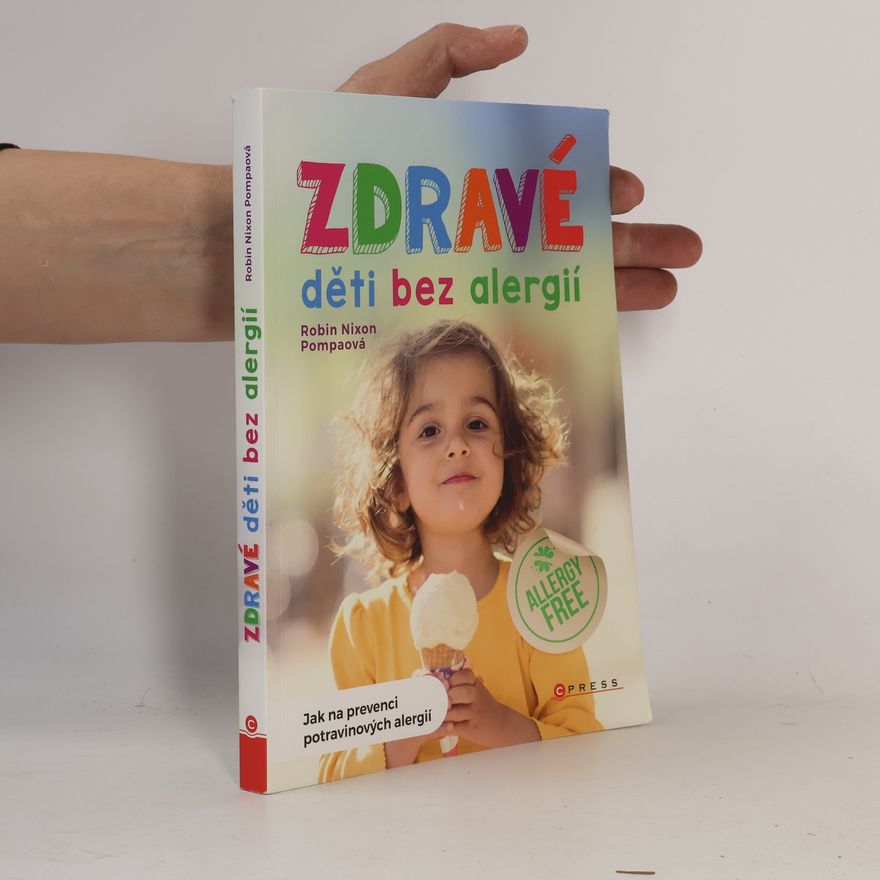 Robin Nixon Pompa Zdravé děti bez alergií : jak na prevenci potravinových alergií