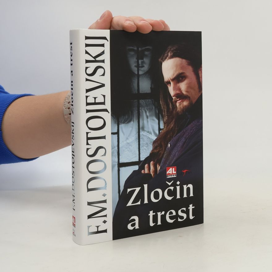 Fjodor Michajlovič Dostojevskij Zločin a trest