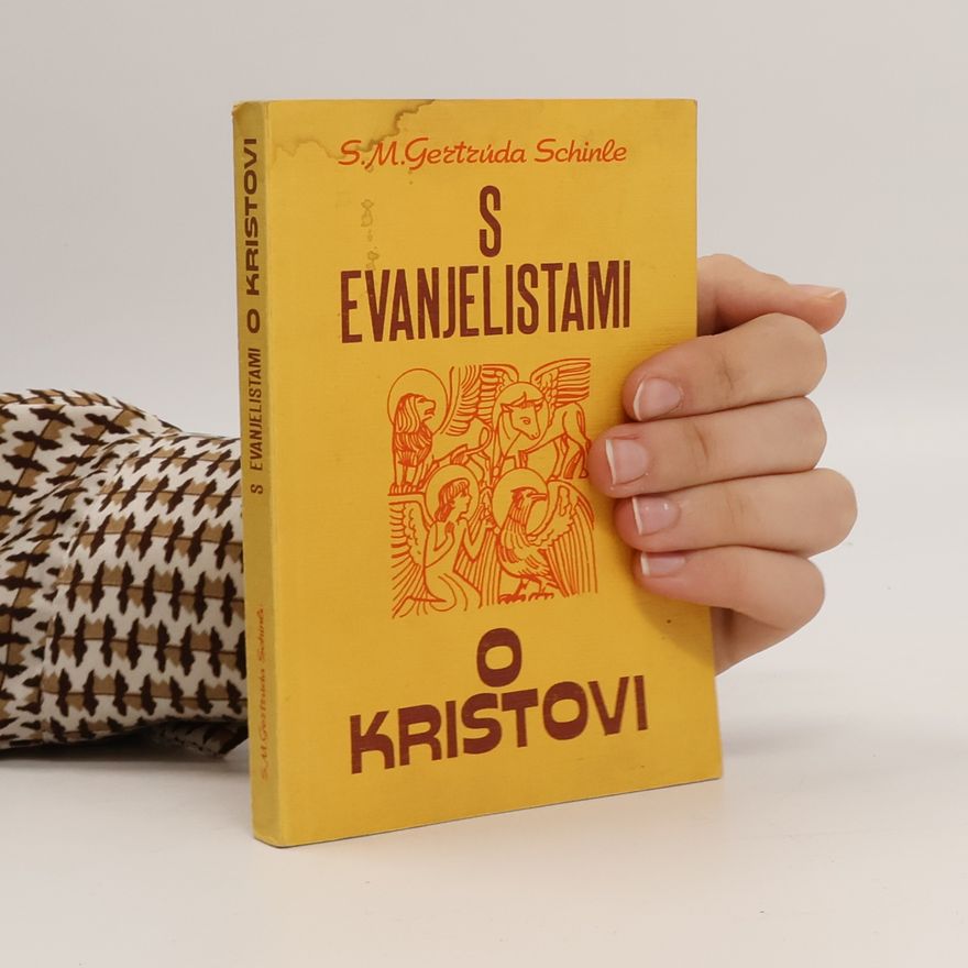 S. M. Gertrúda Schinle S Evanjelistami o Kristovi