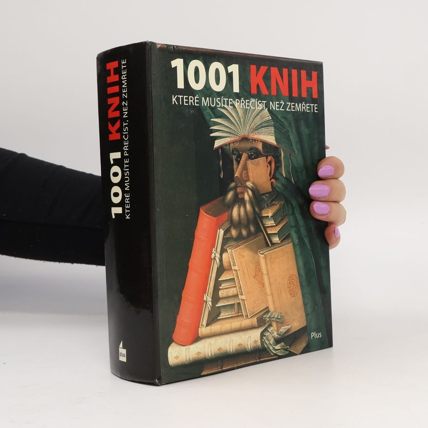 Peter F. Boxall 1001 knih, které musíte přečíst, než zemřete