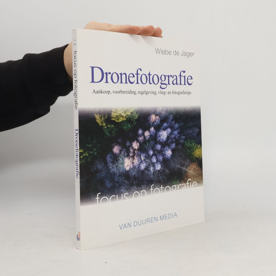 Wiebe de Jager Focus op fotografie: Dronefotografie