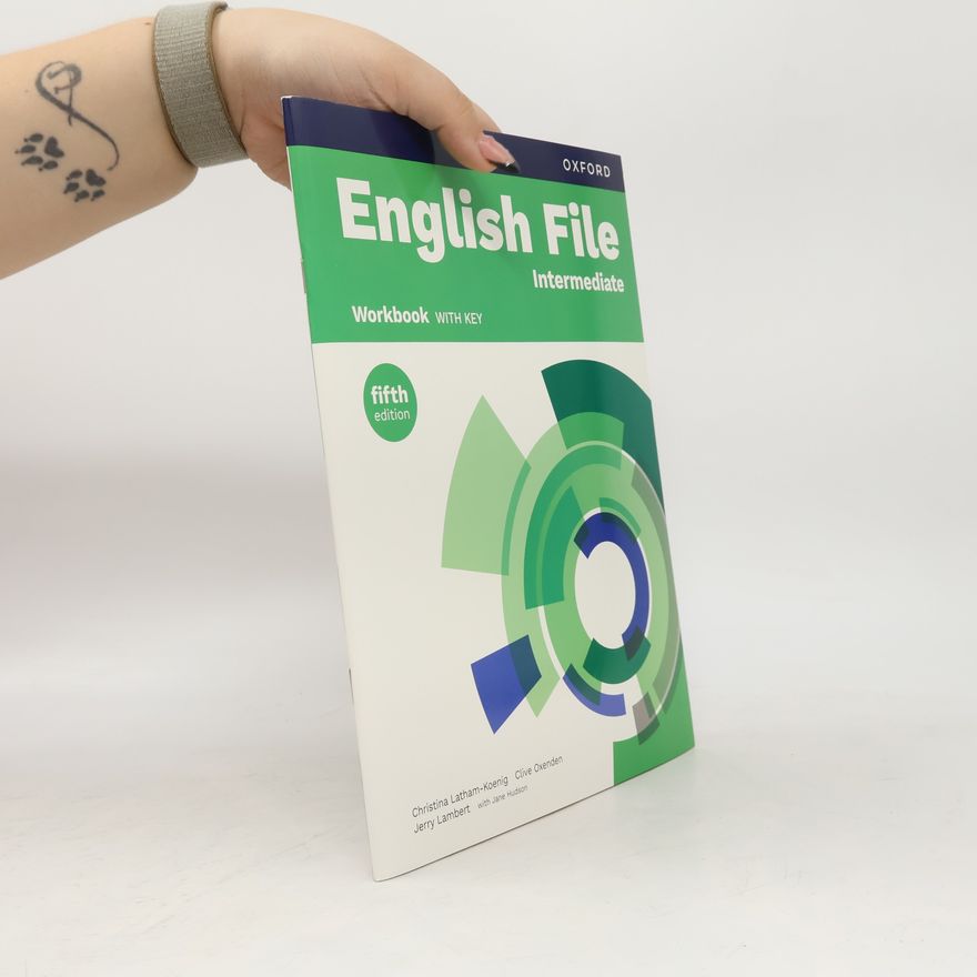 Latham-Koenig, Christina English File: Intermediate: Workbook with Key: Print Student Workbook with key (English File fifth edition)