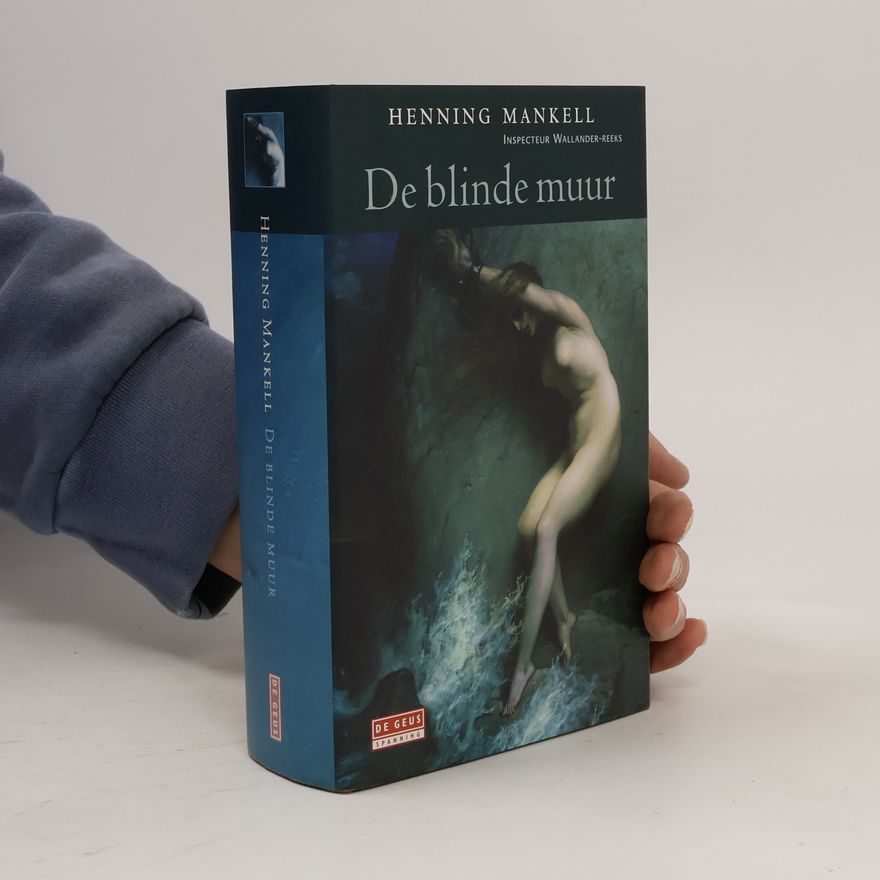 Henning Mankell Inspecteur Wallander-reeks: De blinde muur