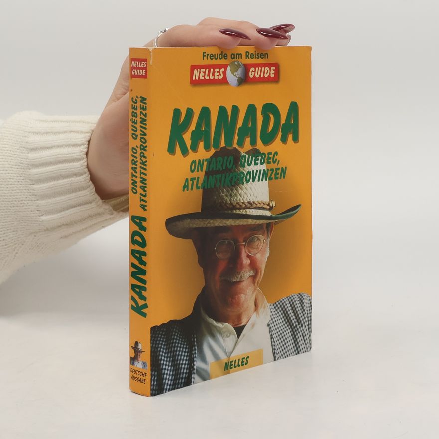 Günter Nelles Kanada - Ontario, Québec, Atlantikprovinzen