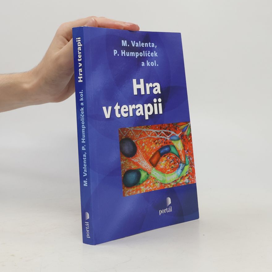 Pavel Humpolíček Hra v terapii