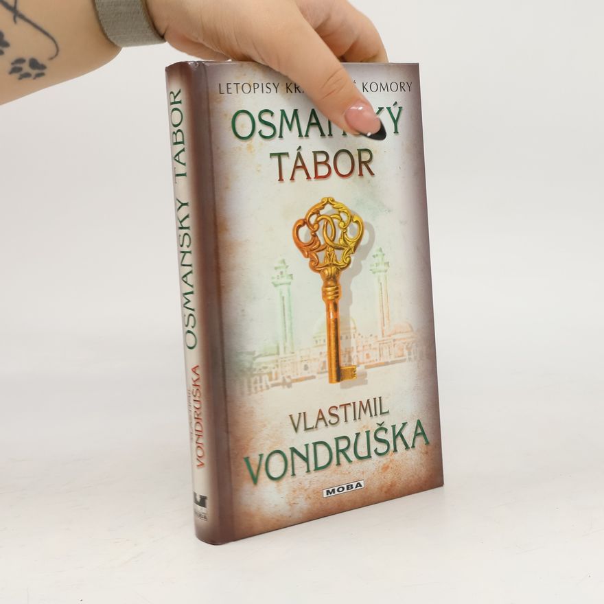 Vlastimil Vondruška Letopisy královské komory. Osmanský tábor