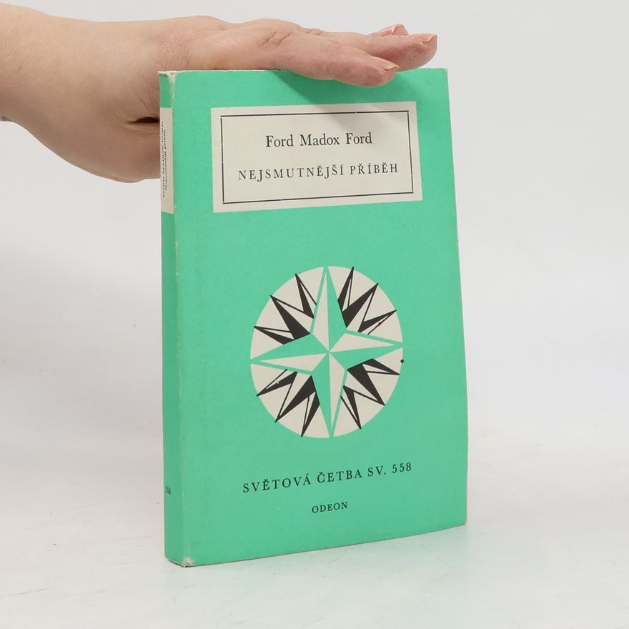 Ford Madox Ford Nejsmutnější příběh