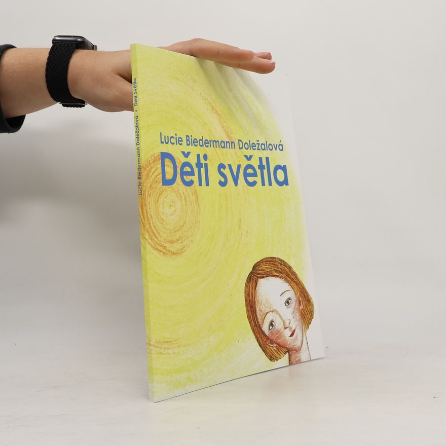 Lucie Biedermann Doležalová Děti světla