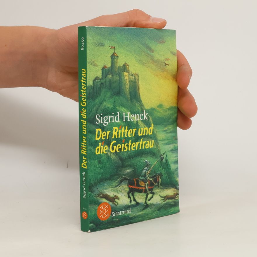 Sigrid Heuck Der Ritter und die Geisterfrau