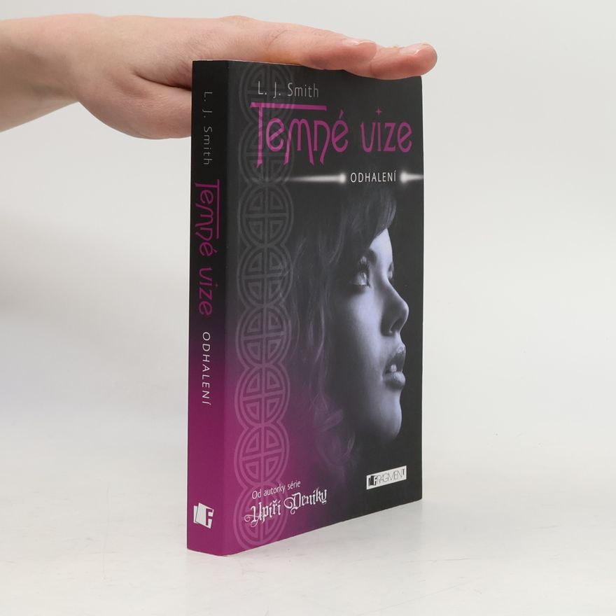L. J. Smithová  Temné vize. Odhalení