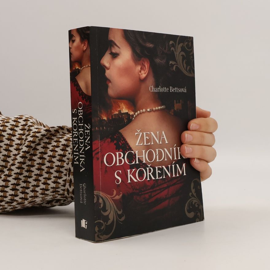 Charlotte Betts Žena obchodníka s kořením