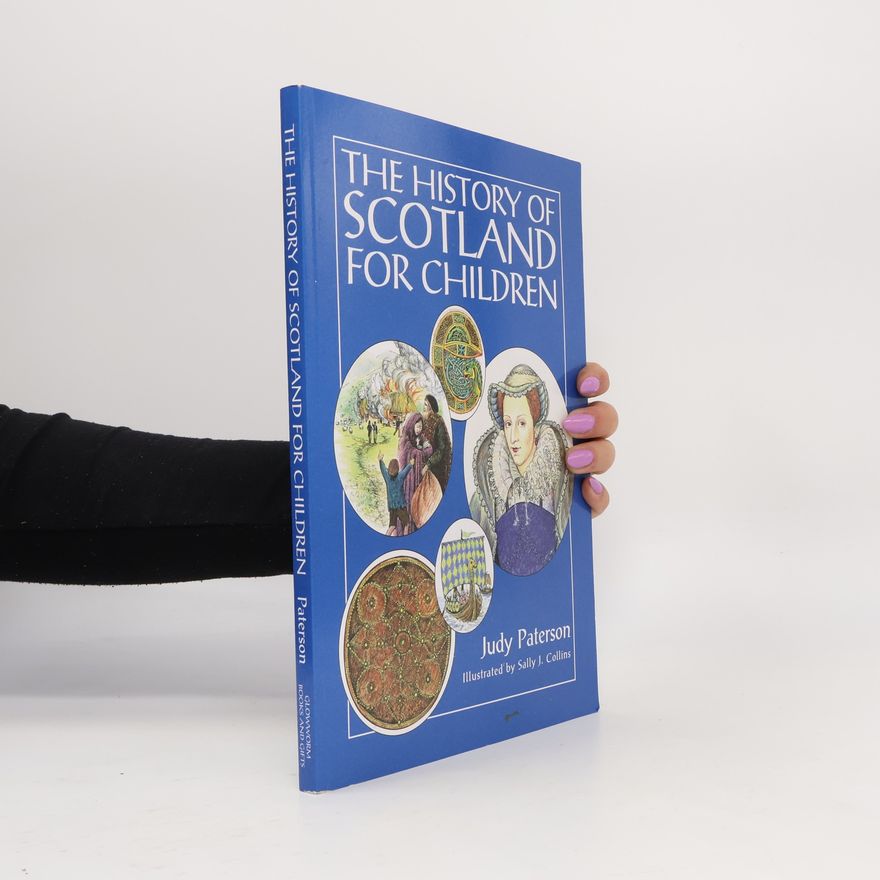 Judy Paterson The History of Scotland for Children