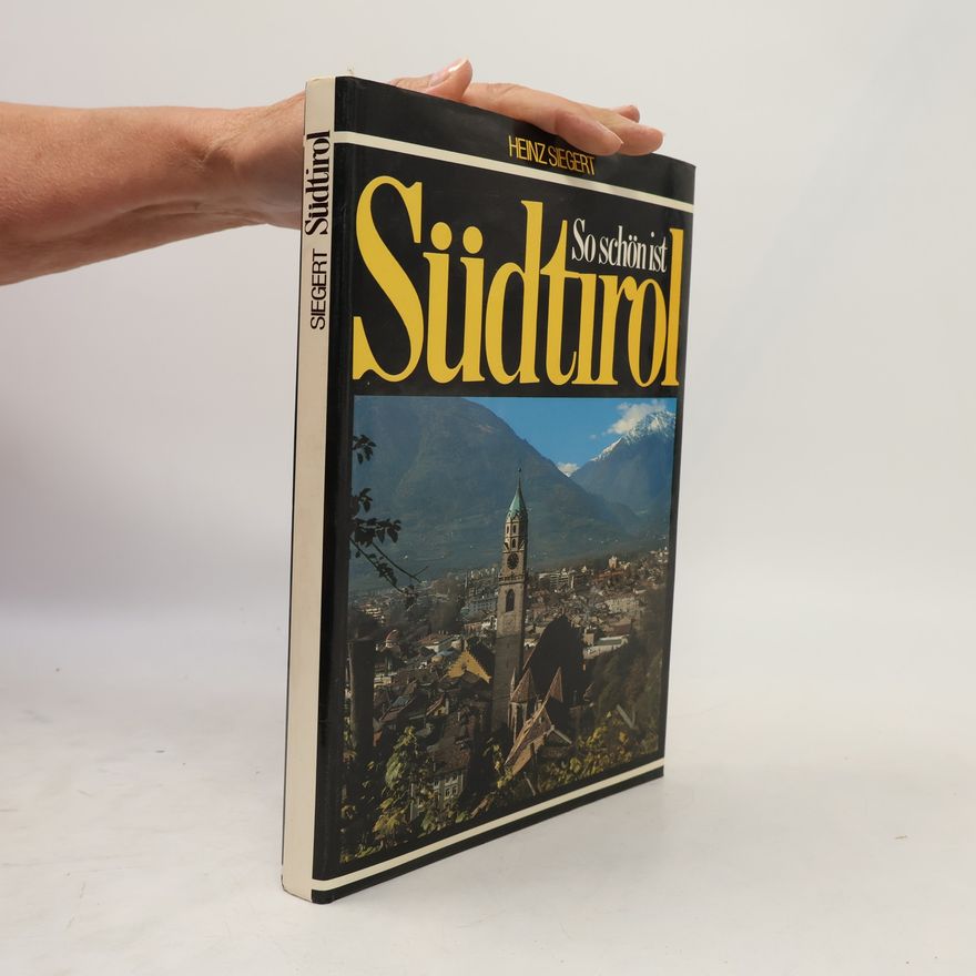 Heinz Siegert So schön ist Südtirol