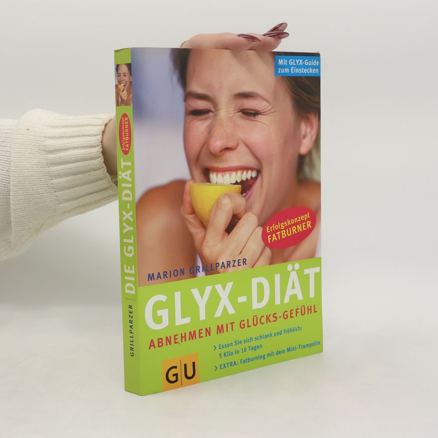 Marion Grillparzer Glyx-Diät Abnehmen mit Glücks-Gefühl