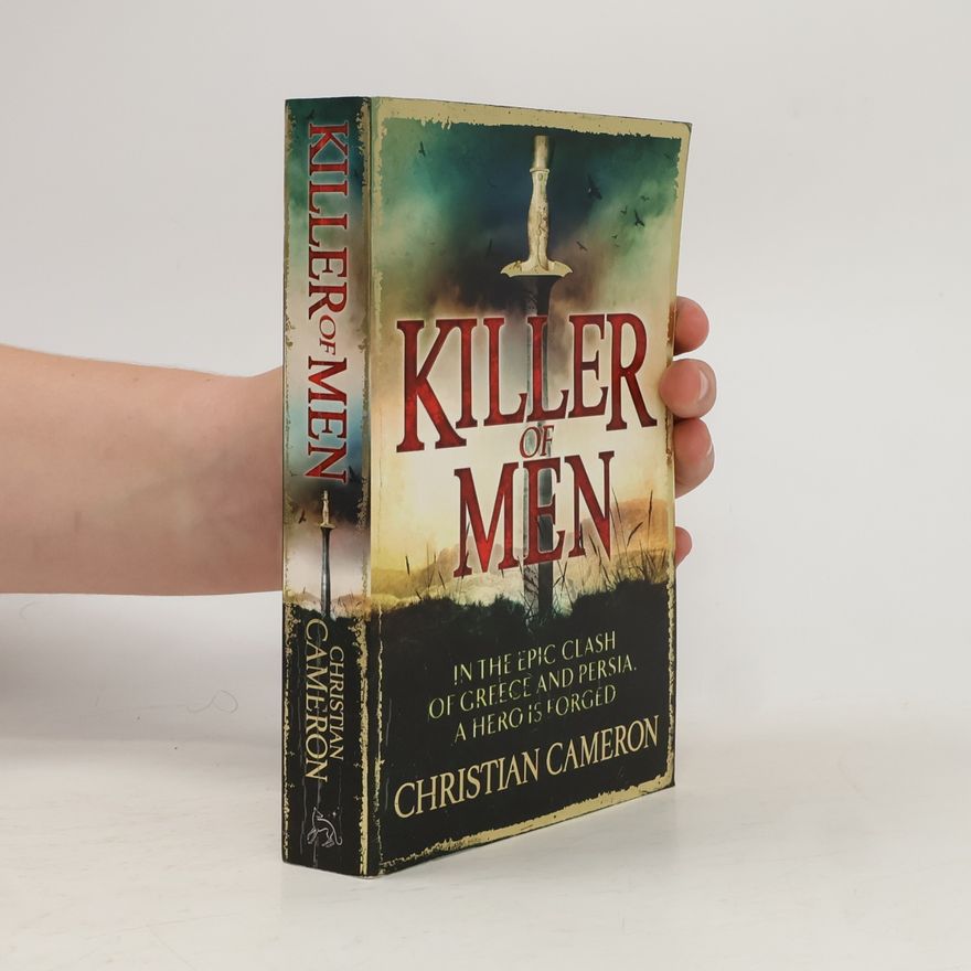 Christian Cameron The Long War: Killer of Men