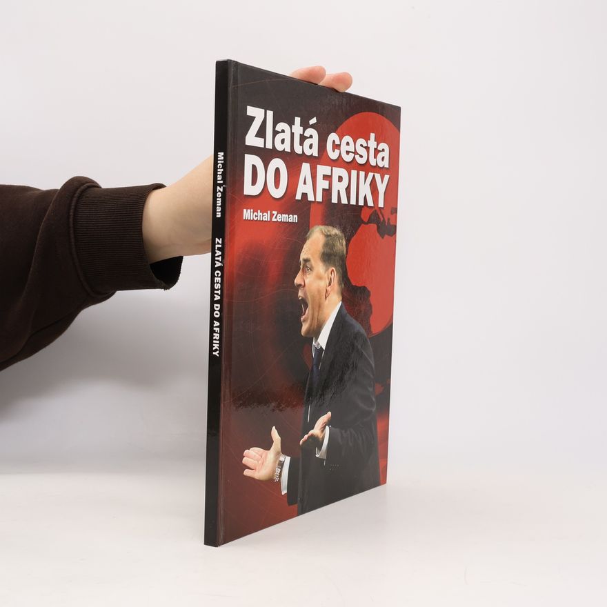Michal Zeman Zlatá cesta do Afriky