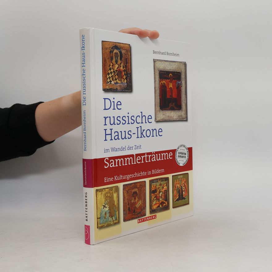 Bernhard Bornheim Die russische Haus-Ikone im Wandel der Zeit