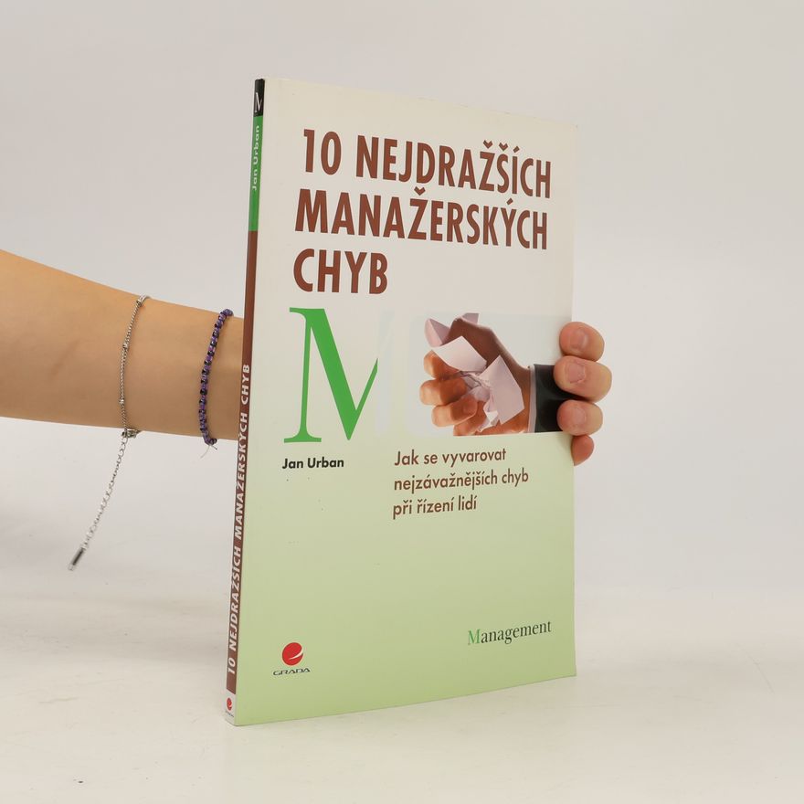 Jan Urban 10 nejdražších manažerských chyb