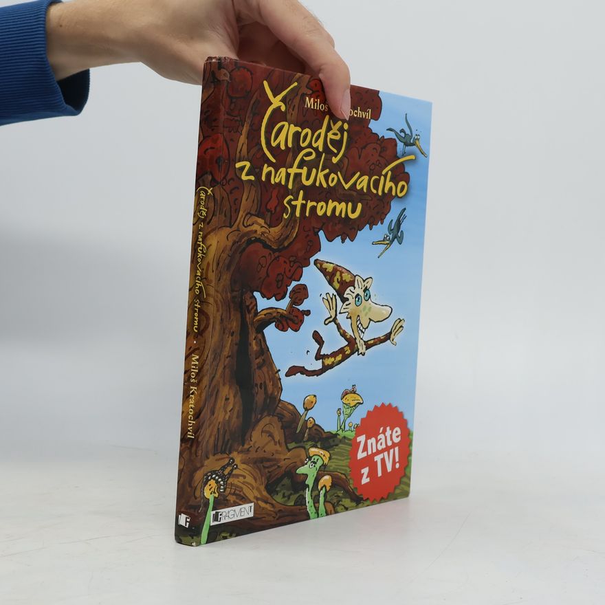 Miloš Kratochvíl Čaroděj z nafukovacího stromu