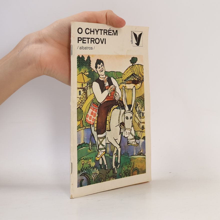 Hana Reinerová O chytrém Petrovi. Bulharské pohádky