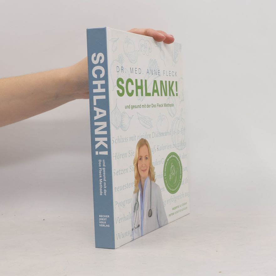 Anne Fleck Schlank! und gesund mit der Doc Fleck Methode