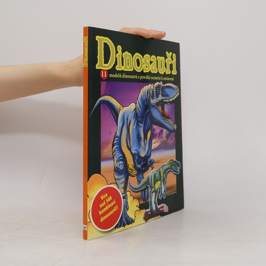 Kolektiv autorů Dinosauři : 11 modelů dinosaurů a pravěké scenerie k sestavení