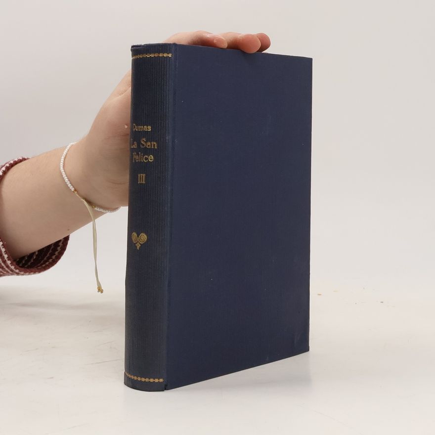 Alexandre Dumas starší La San Felice. Díl III.
