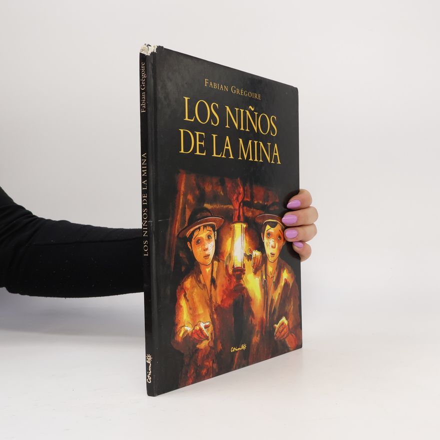 Fabian Grégoire Álbumes ilustrados: Los niños de la mina