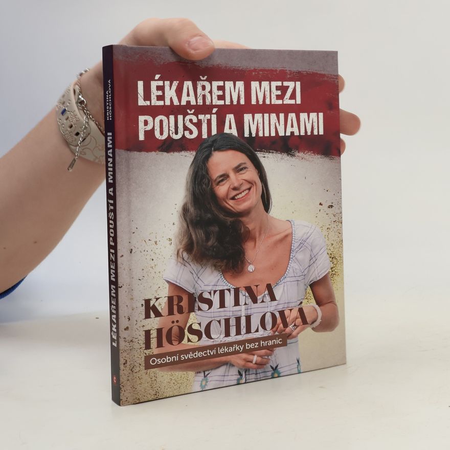 Kristina Höschlová Lékařem mezi pouští a minami