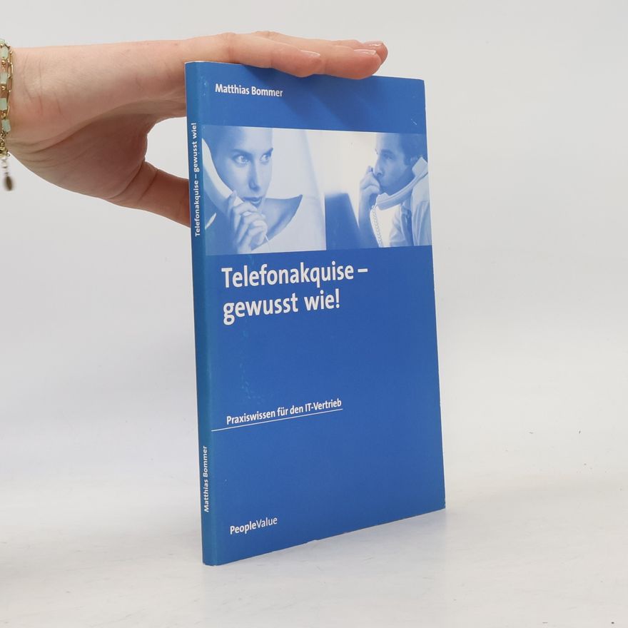 Matthias Bommer Telefonakquise - gewusst wie!