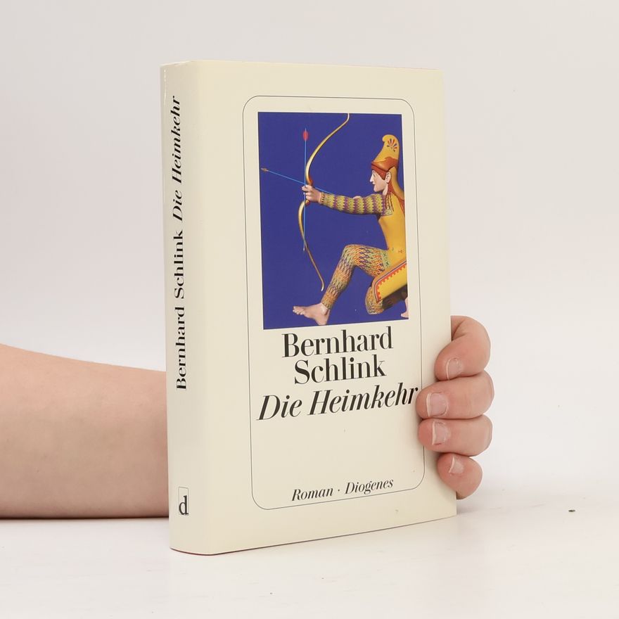 Bernhard Schlink Die Heimkehr: Roman