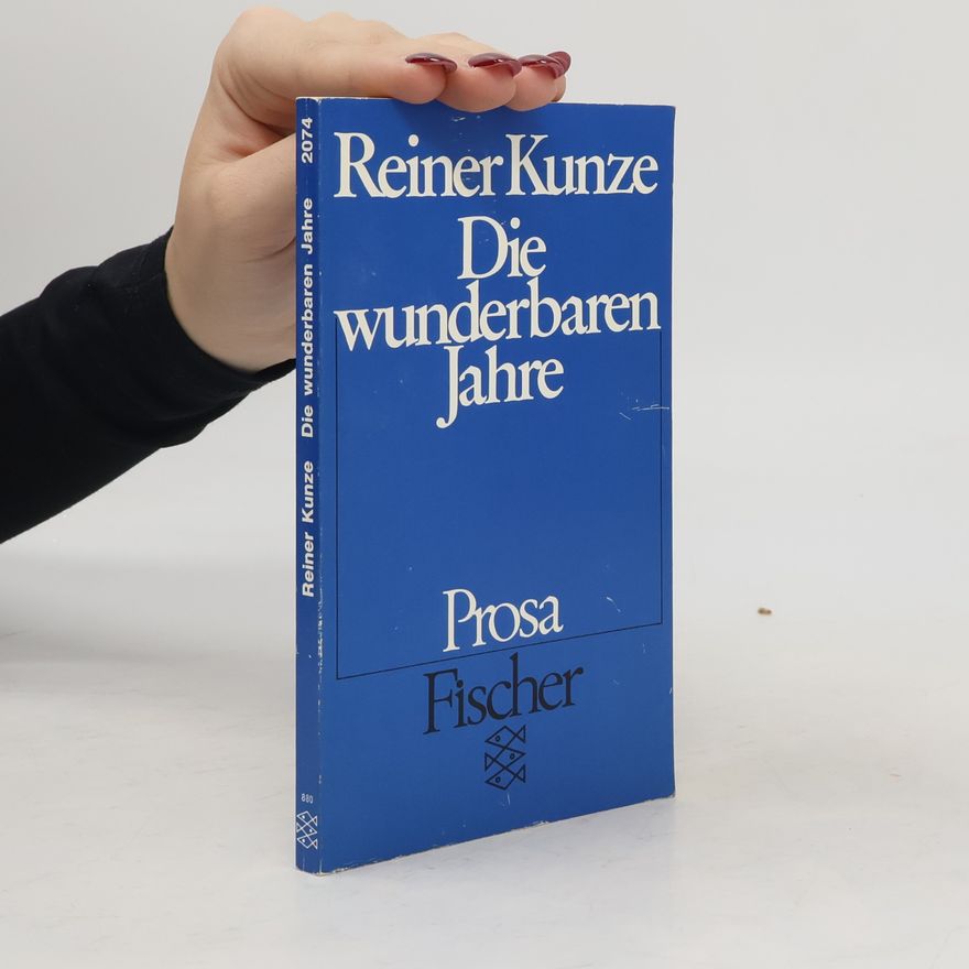 Reiner Kunze Die wunderbaren Jahre