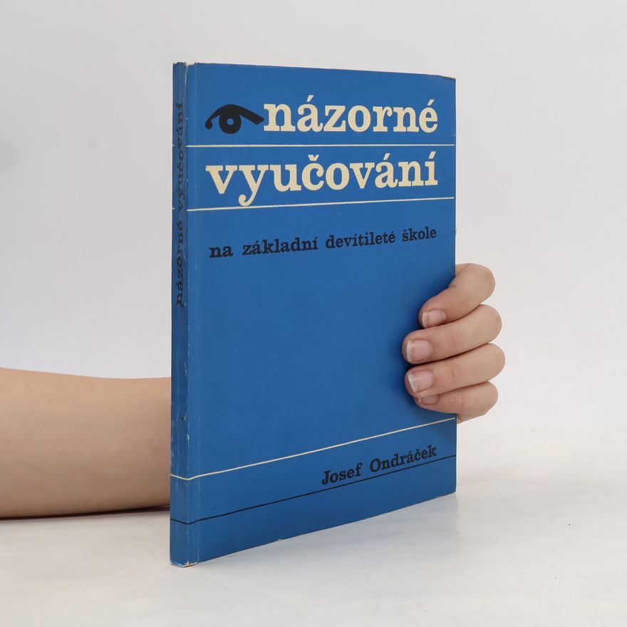 Josef Ondráček Názorné vyučování na základní devítileté škole