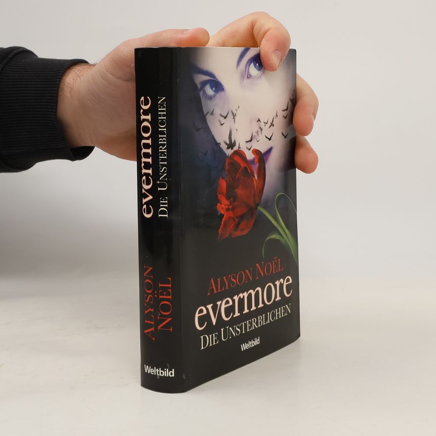 Alyson Noël Evermore, die Unsterblichen