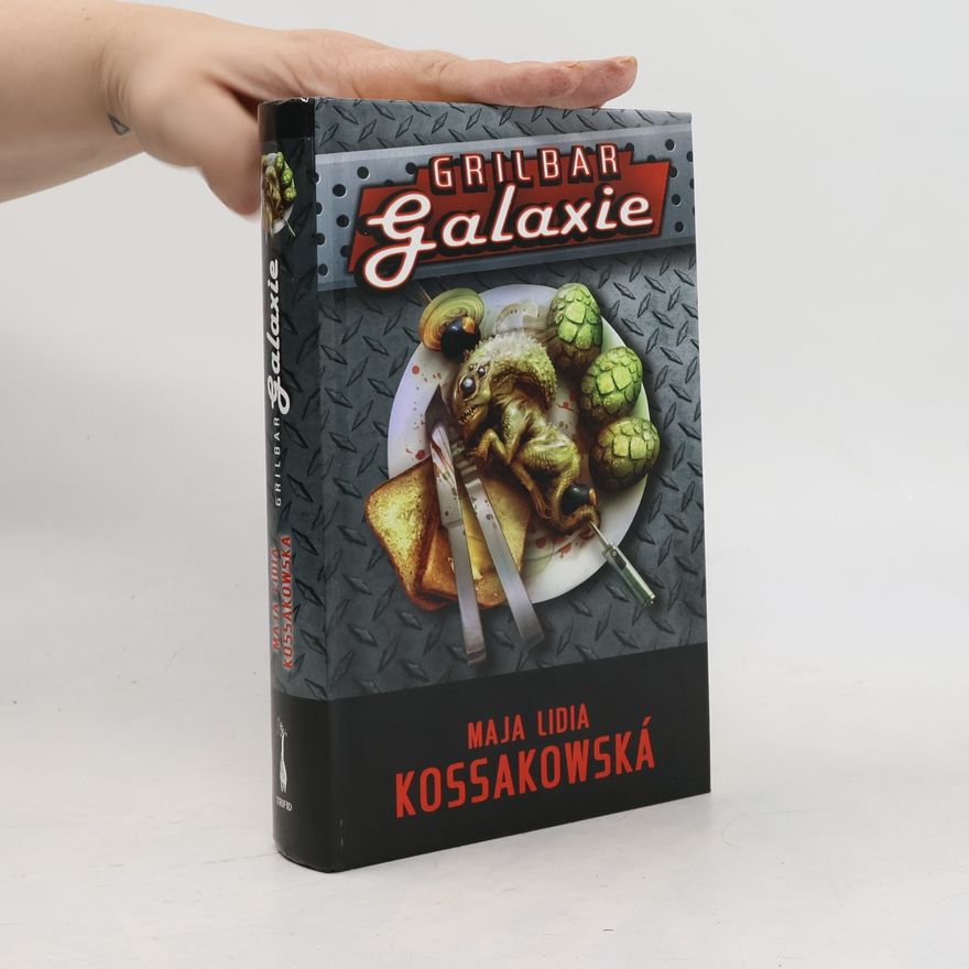 Maja Lidia Kossakowska Grilbar Galaxie