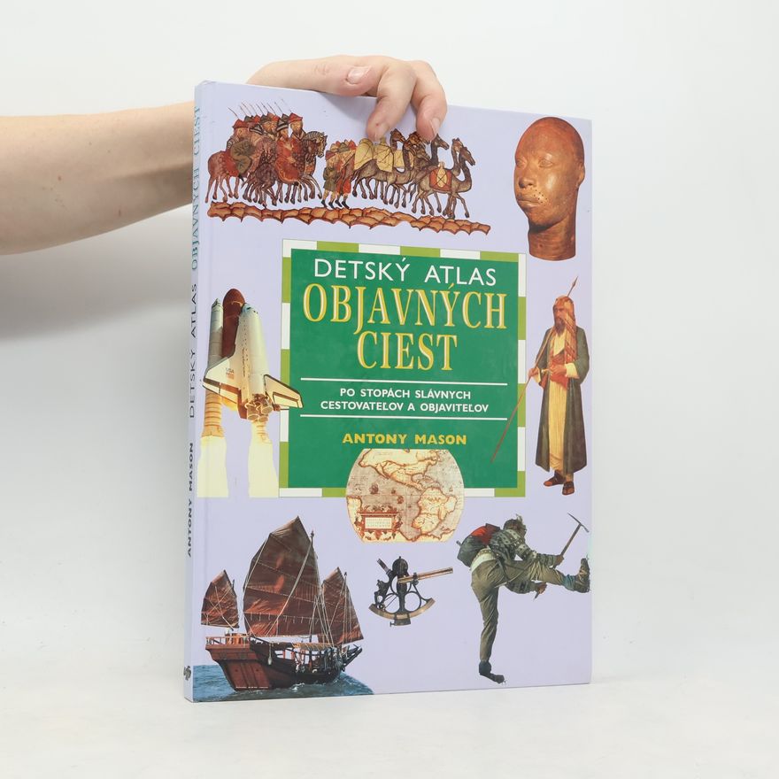 Antony Mason Detský atlas objavných ciest