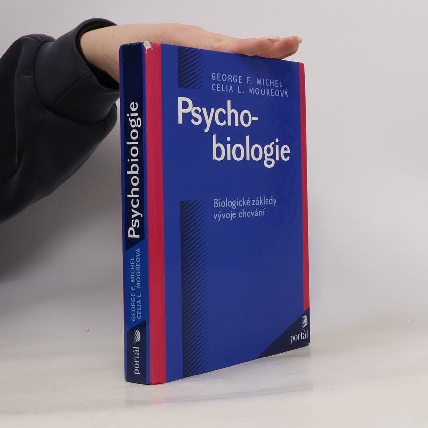 Celia L. Moore Psycho-biologie : biologické základy vývoje chování