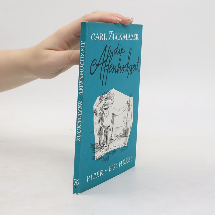 Carl Zuckmayer Die Affenhochzeit