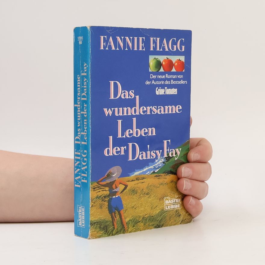 Fannie Flagg Das wundersame Leben der Daisy Fay
