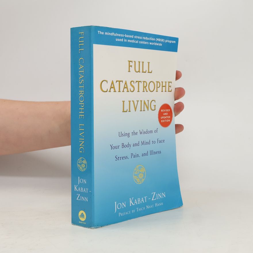 Jon Kabat-Zinn Full Catastrophe Living