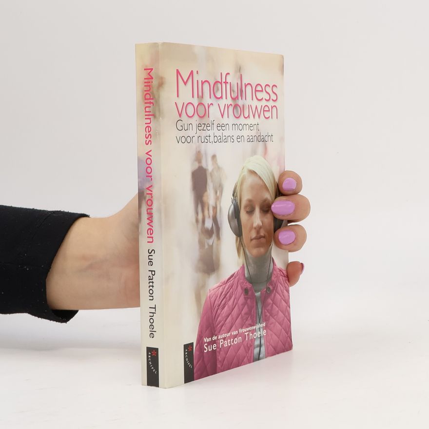 Sue Patton Thoele Mindfulness voor vrouwen