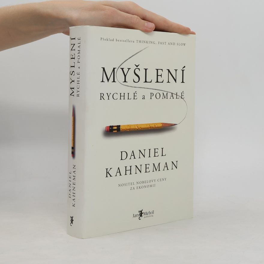 Daniel Kahneman Myšlení: Rychlé a pomalé