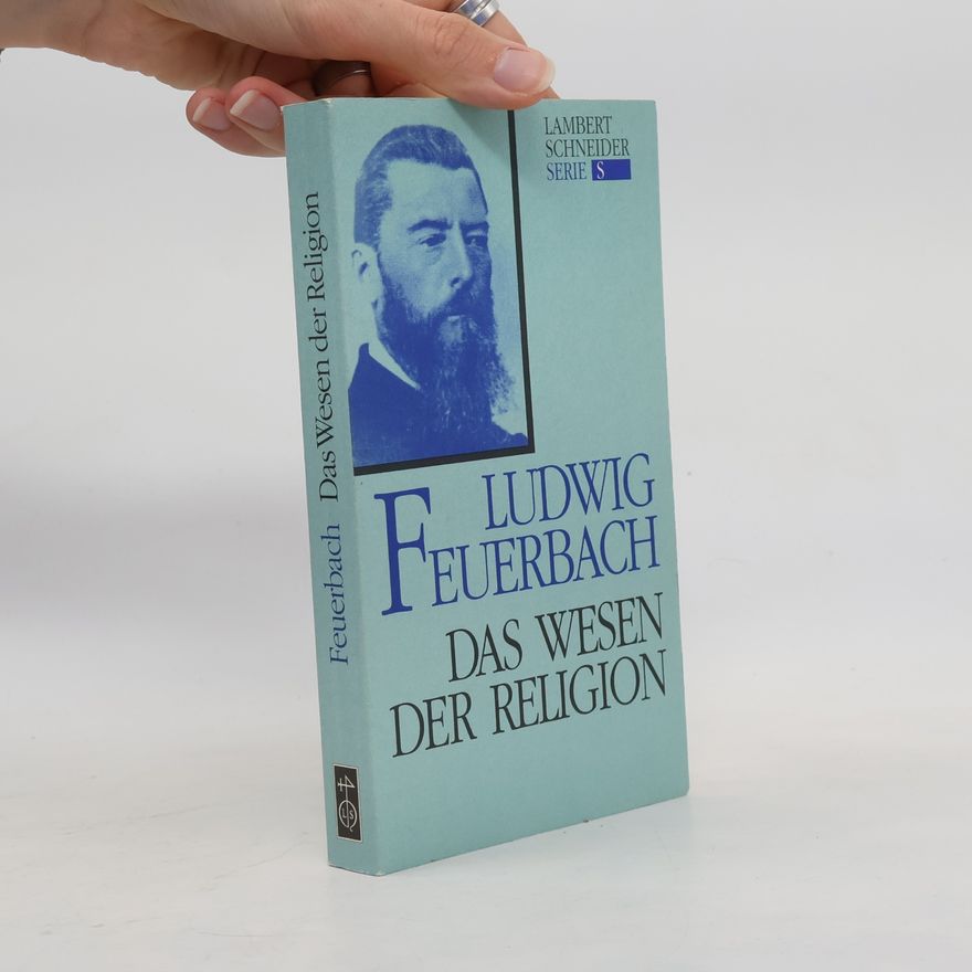 Ludwig Feuerbach Das Wesen der Religion
