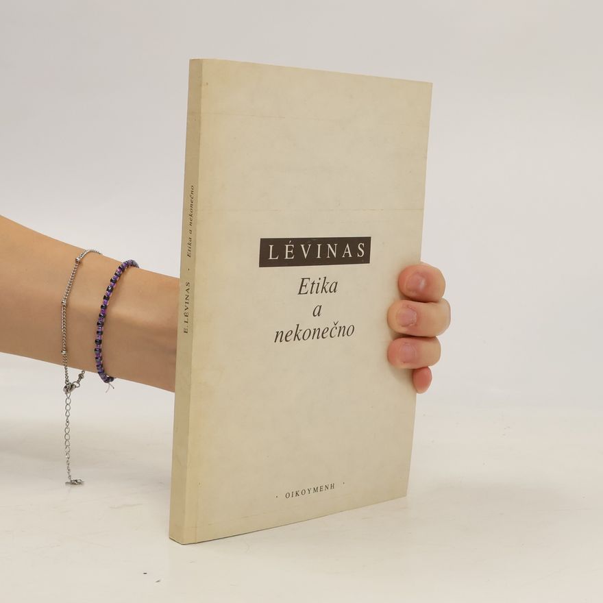 Emmanuel Lévinas Etika a nekonečno