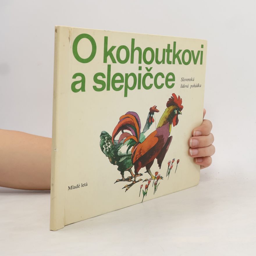Stano Dušík O kohoutkovi a slepičce: Slovenská lidová pohádka