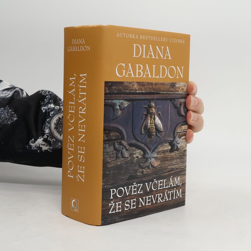 Diana Gabaldon Pověz včelám, že se nevrátím