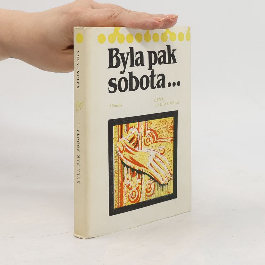 Dina Kalinovskaja Byla pak sobota...