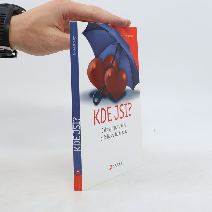 Michael Mary Kde jsi? Jak najít partnera, aniž byste ho hledali