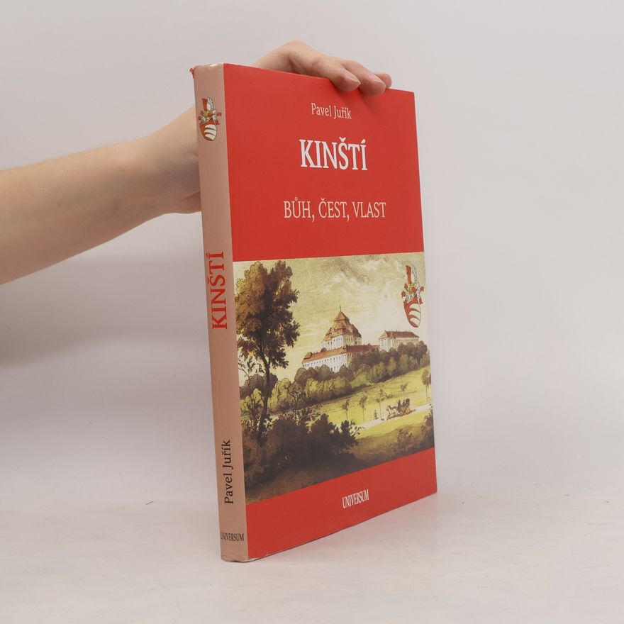 Pavel Juřík Kinští. Bůh, čest, vlast