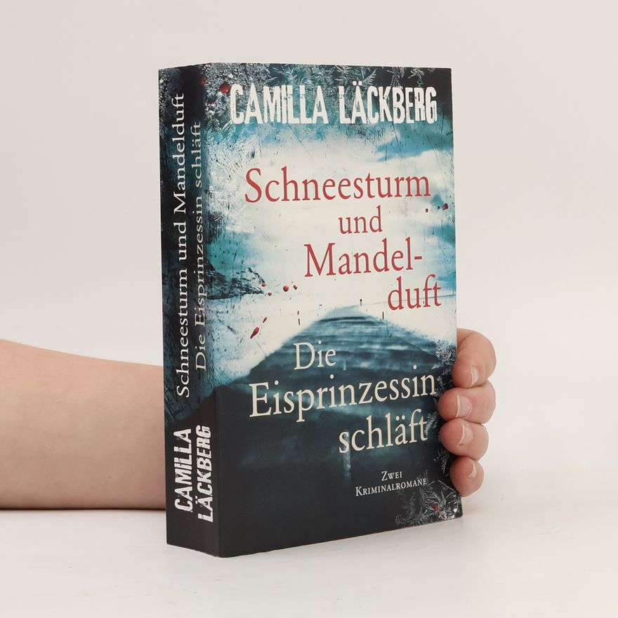 Camilla Läckberg Schneesturm und Mandelduft. Die Eisprinzessin schläft